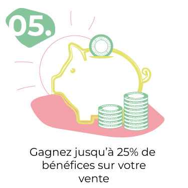 Etape 5 : gagnez jusqu'à 25% de bénéfices