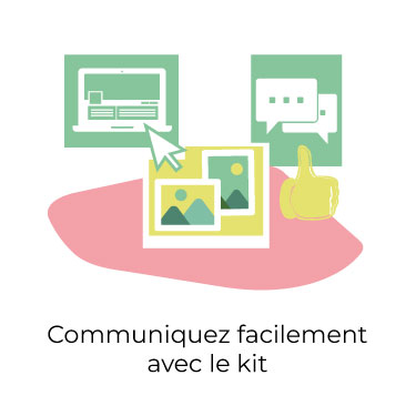 Communiquez facilement avec les outils du kit